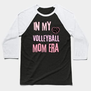 in my volleyball mom era Baseball T-Shirt